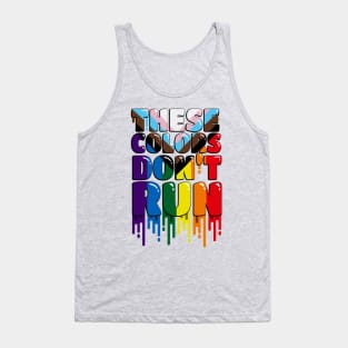 These Colors Don't Run Tank Top